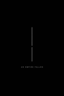 AN EMPIRE FALLEN