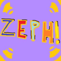 Zeph!