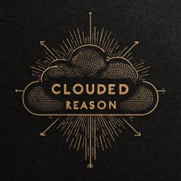 Clouded Reason