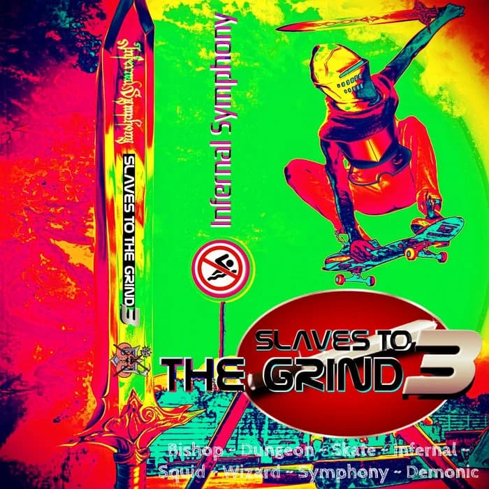 Slaves To The Grind 3