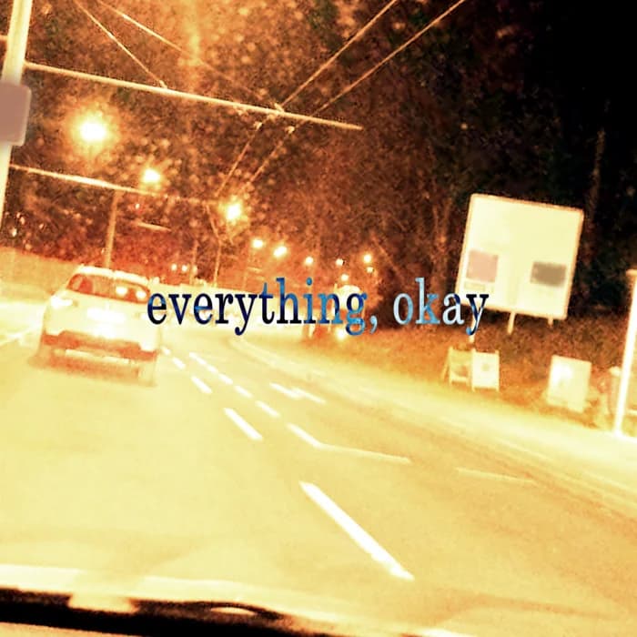 everything, okay