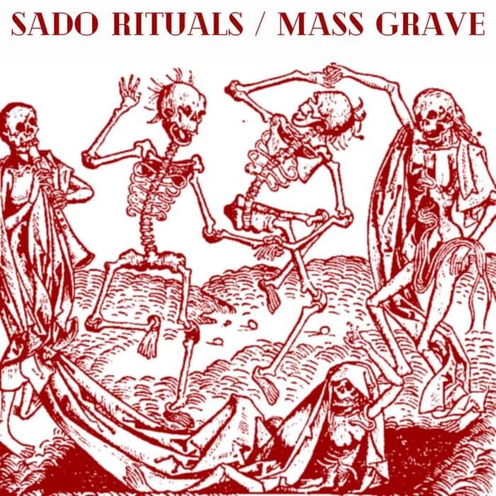Sado Rituals / Mass Grave