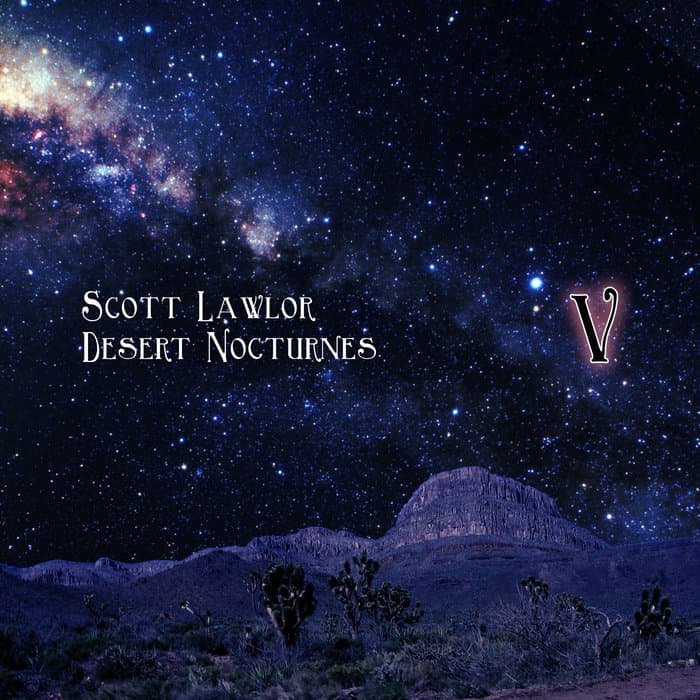 Desert Nocturnes (ambient Excursions for the season of Lent, remastered) volume 5