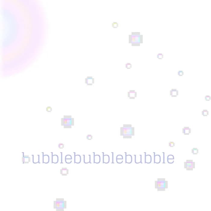 bubblebubblebubble