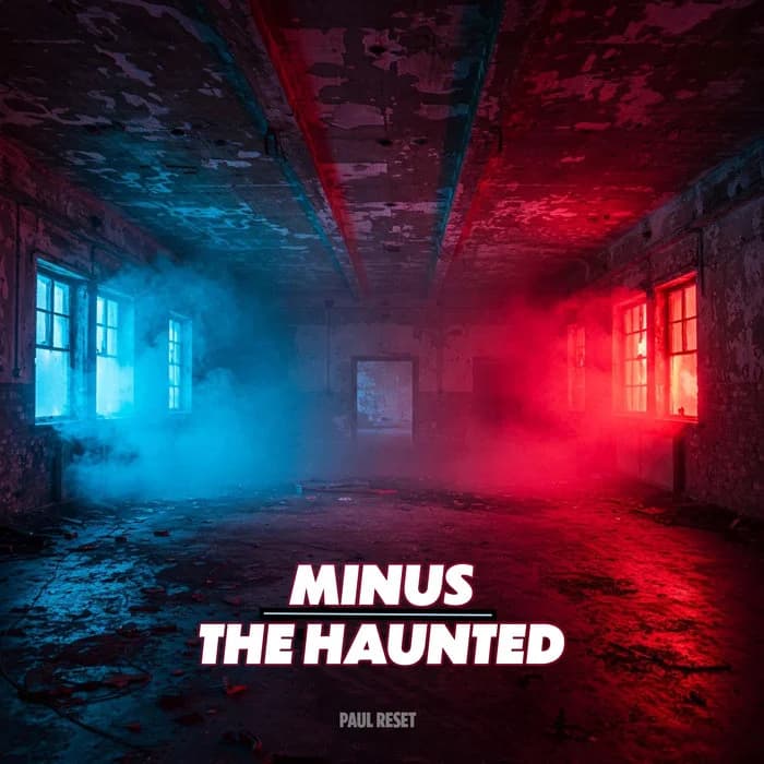Minus / The Haunted