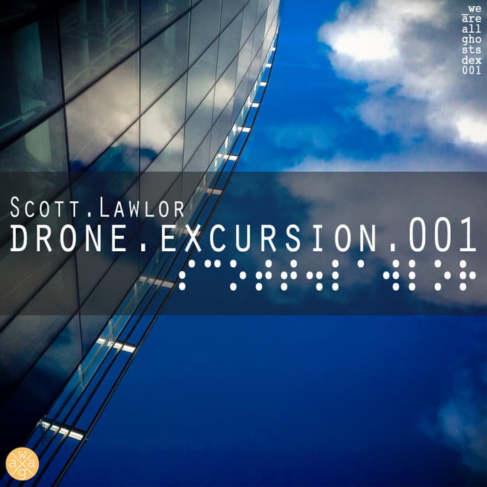 Drone Excursion 001 (The Choral Drone)