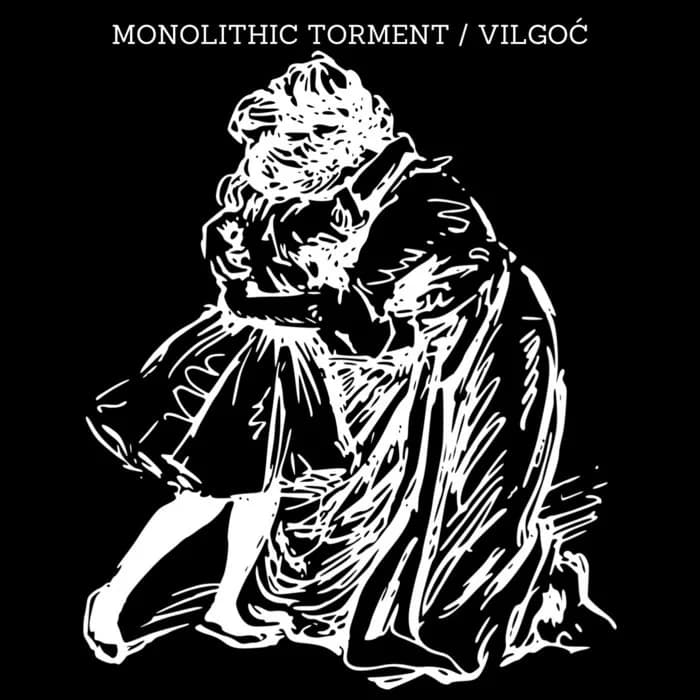 MONOLITHIC TORMENT / VILGOĆ