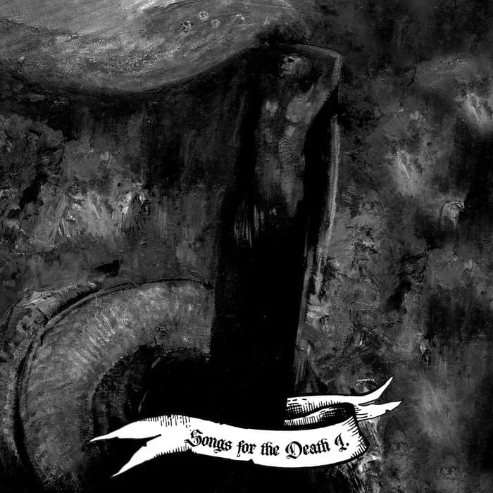 Songs for the Death Vol. I