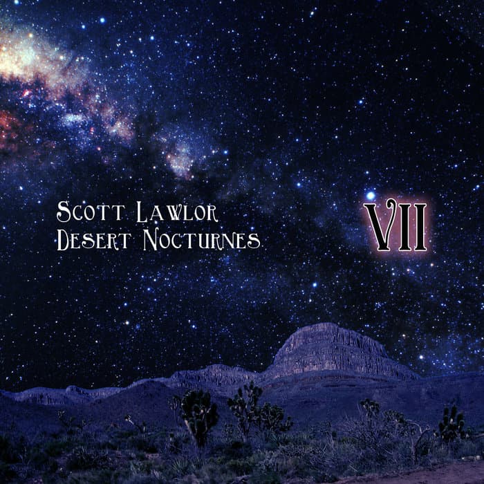 Desert Nocturnes (ambient Excursions for the season of Lent, remastered) volume 7