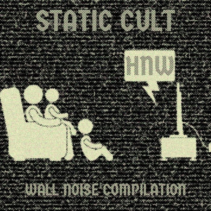Static Cult: Wall Noise Compilation