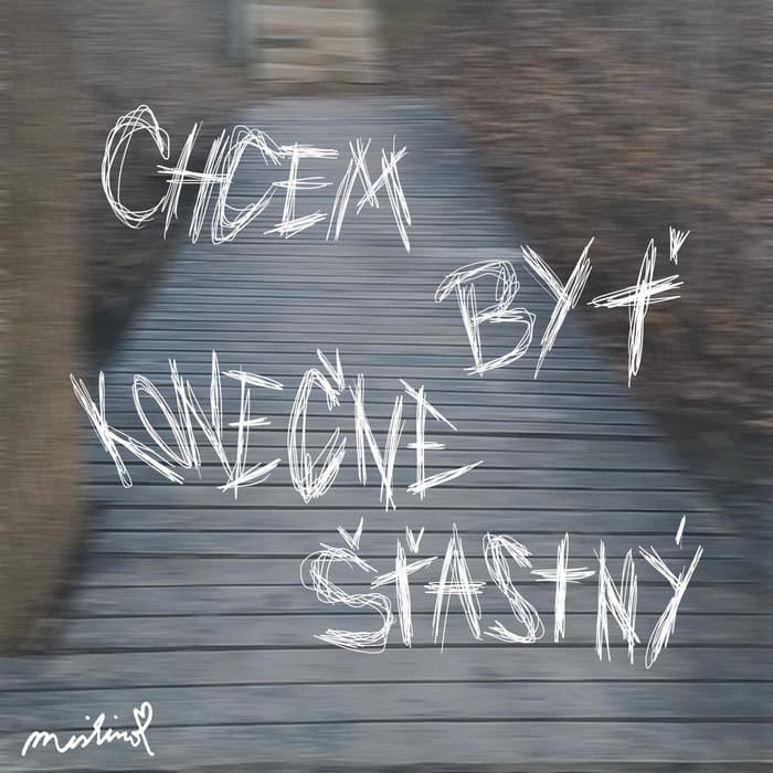 chcem byť konečne šťastný