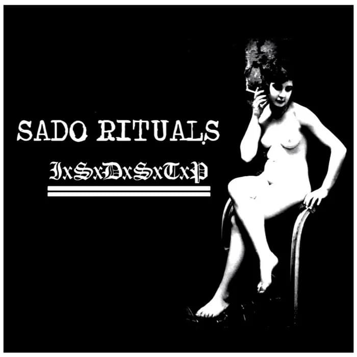 Sado Rituals / IxSxDxSxTxP