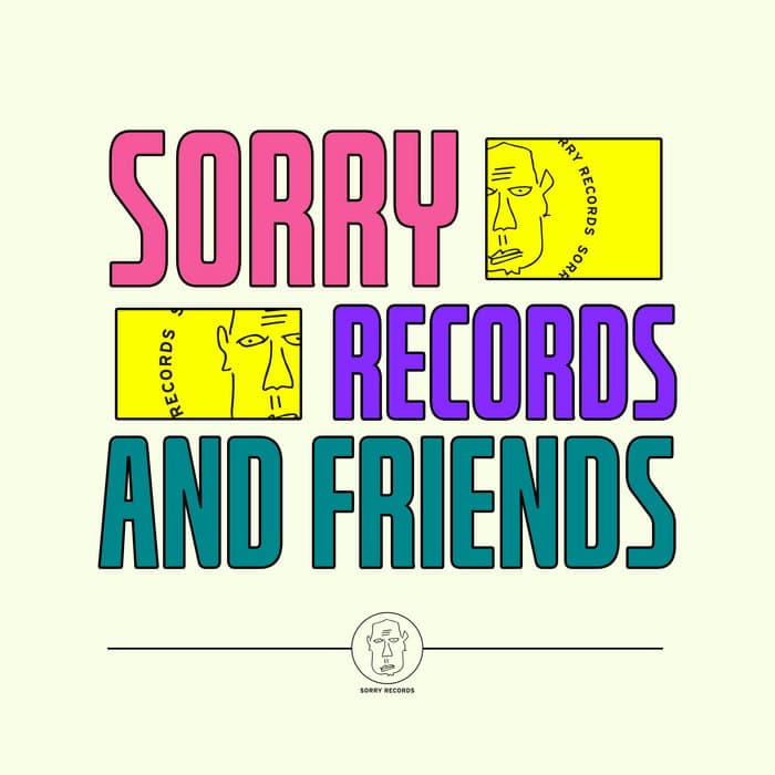 Sorry Records And Friends
