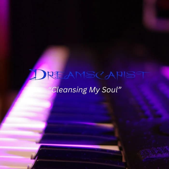 DREAMSCAPIST "Cleansing My Soul" 2026