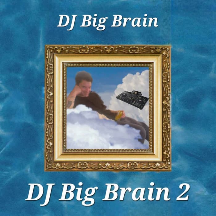 DJ Big Brain 2