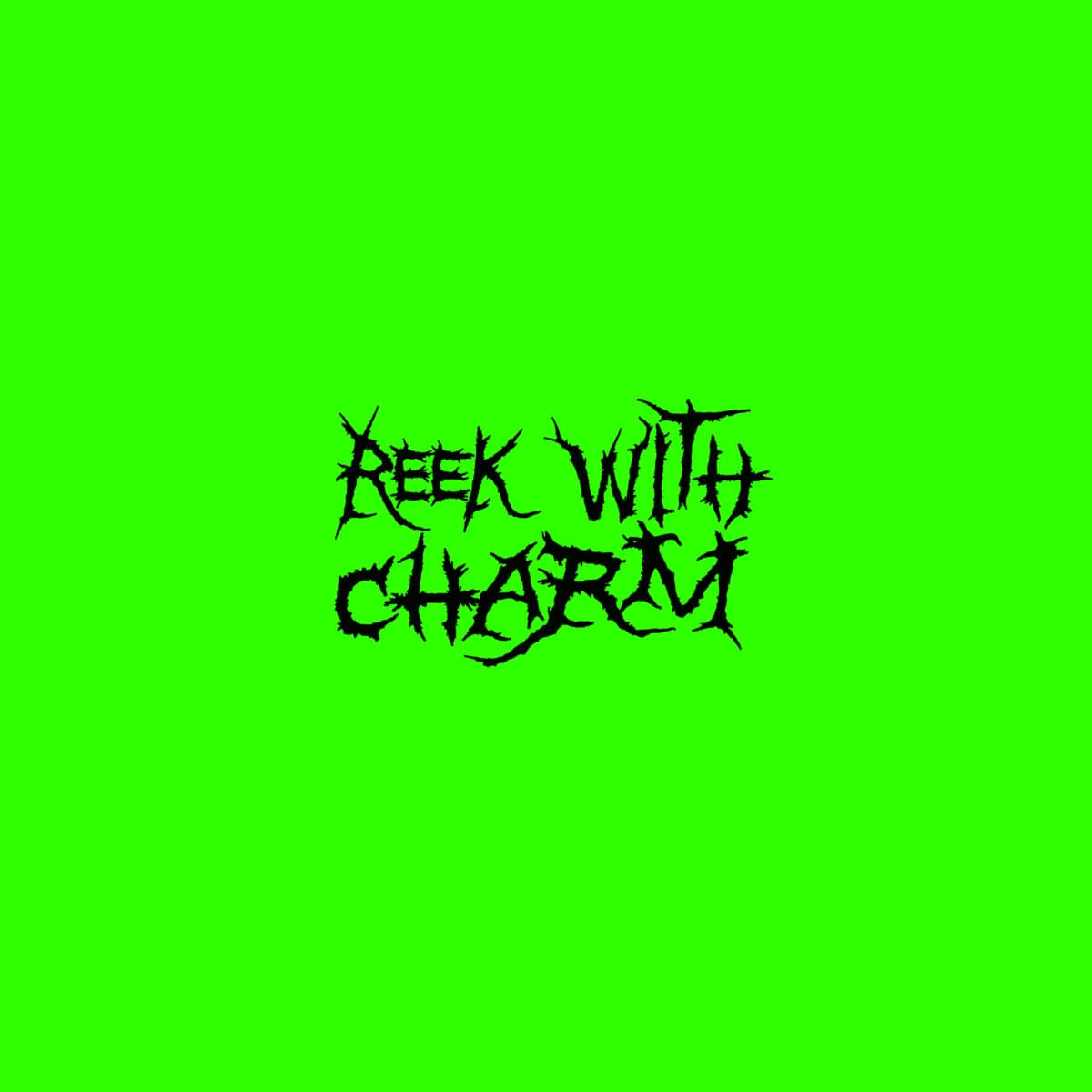 Reek With Charm