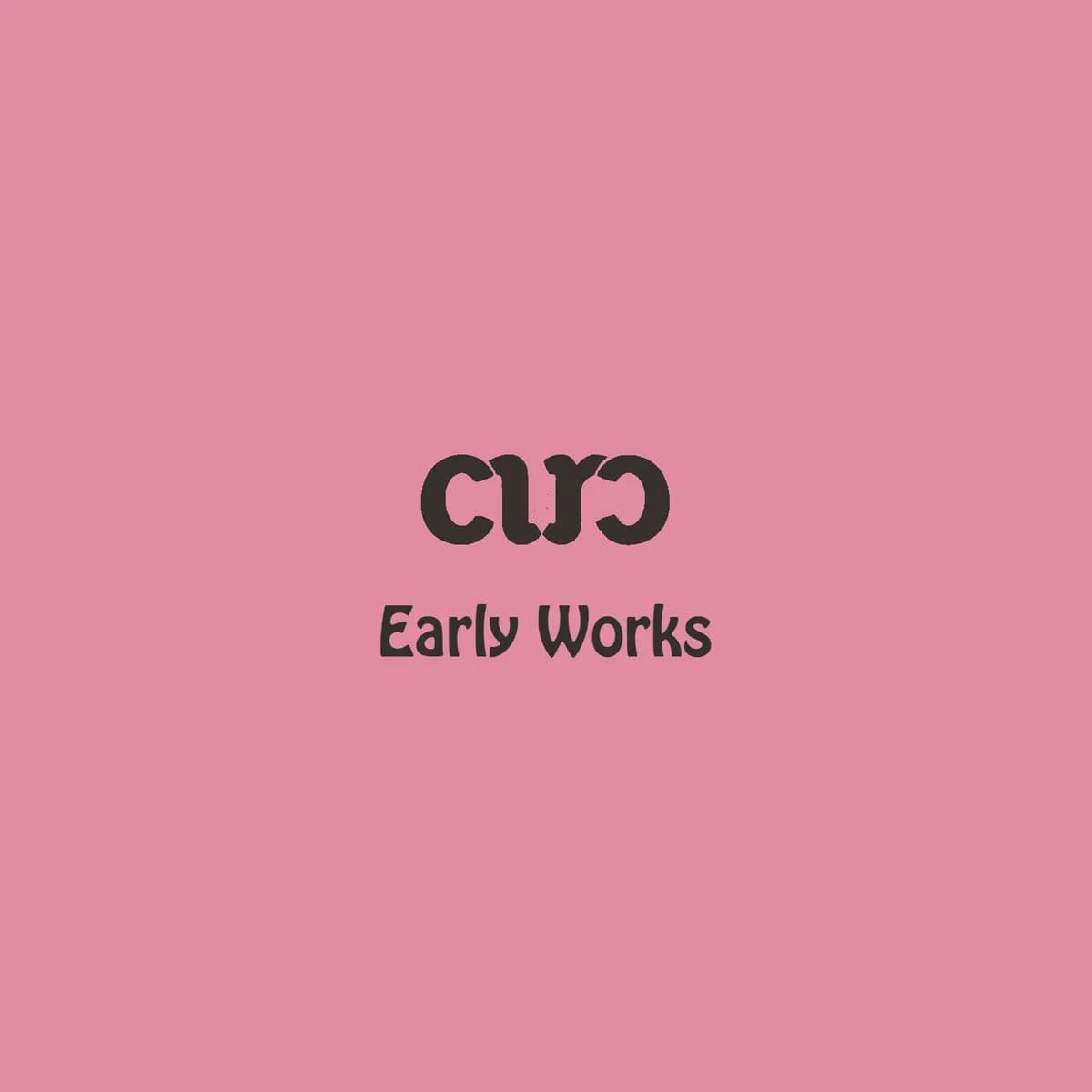 Early Works