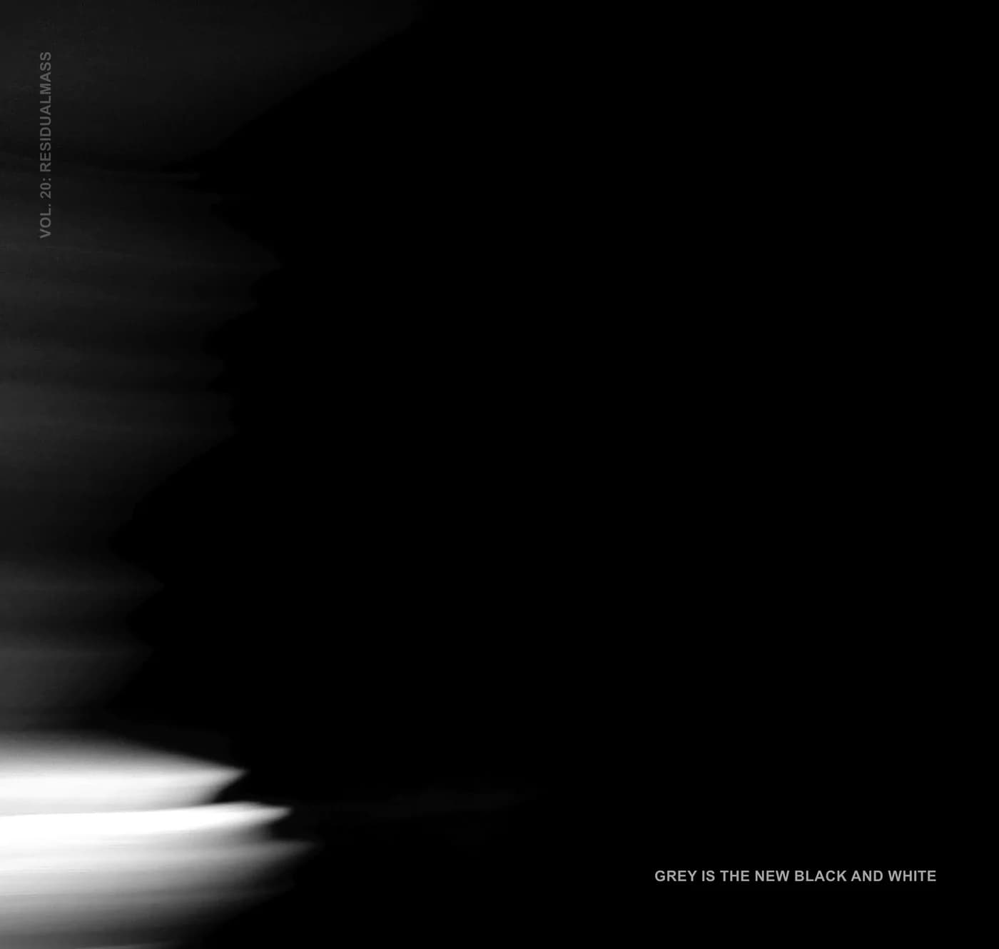 Grey Is The New Black And White - Vol. 20: Residualmass