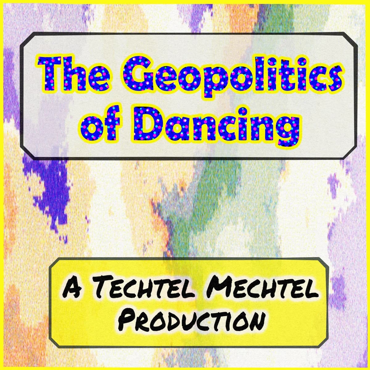 The Geopolitics of Dancing