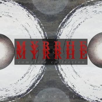 MYRRHE - complete collection