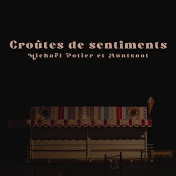 Croûtes de sentiments
