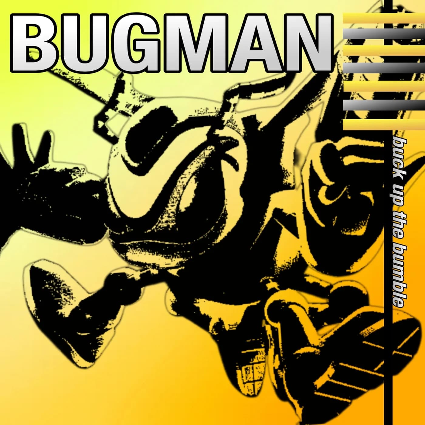 Buck Up the Bumble (CERTIFIED BUGMAN BOOTLEG)