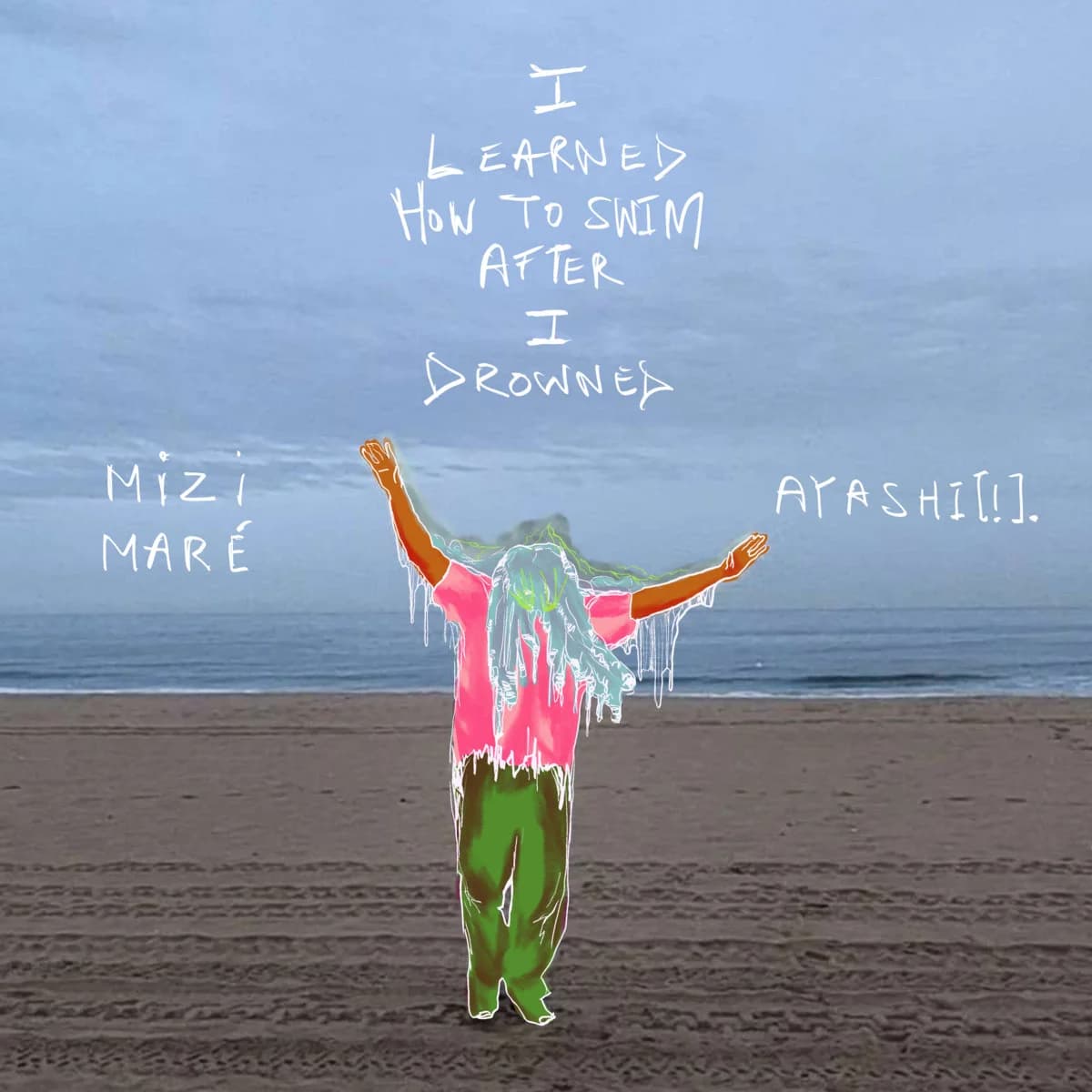 I LEARNED HOW TO SWIM AFTER I DROWNED