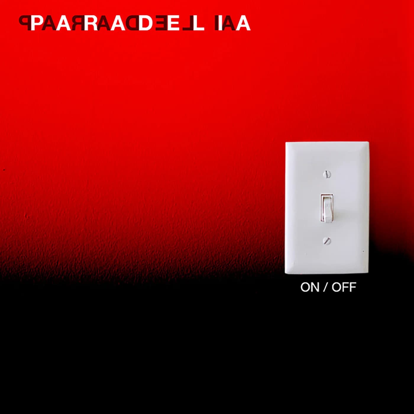 PARADELIA ON/OFF