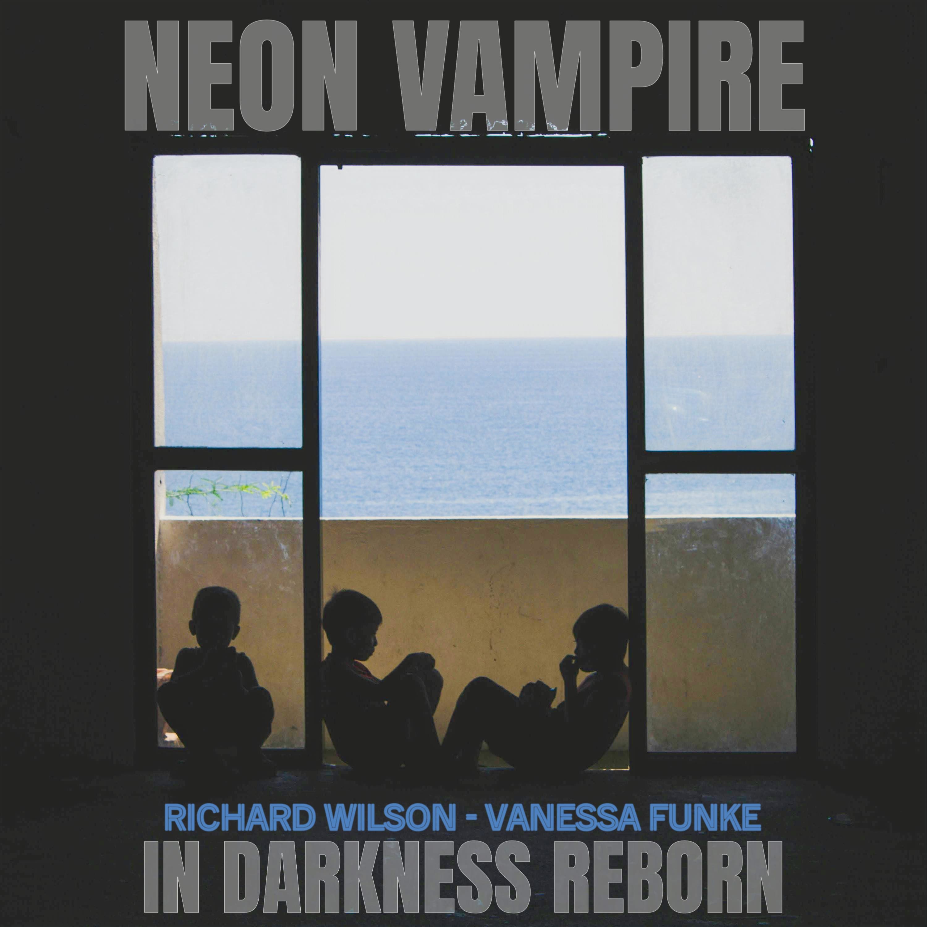 In Darkness Reborn (feat. Richard Wilson & Vanessa Funke)